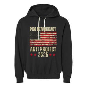 Pro Democracy Anti Project 2025 Stop Project 2025 Anti Trump Garment-Dyed Fleece Hoodie