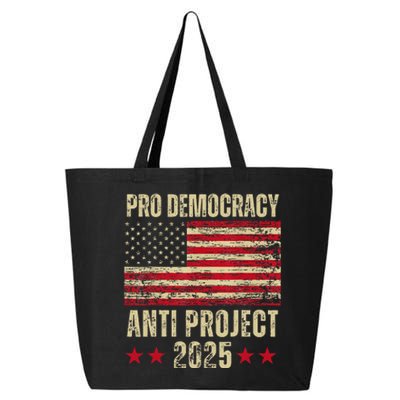 Pro Democracy Anti Project 2025 Stop Project 2025 Anti Trump 25L Jumbo Tote