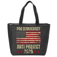 Pro Democracy Anti Project 2025 Stop Project 2025 Anti Trump Zip Tote Bag