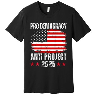 Pro Democracy Anti Project 2025 Stop Project 2025 Premium T-Shirt