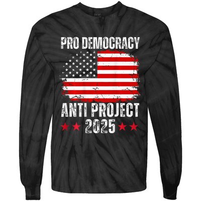 Pro Democracy Anti Project 2025 Stop Project 2025 Tie-Dye Long Sleeve Shirt