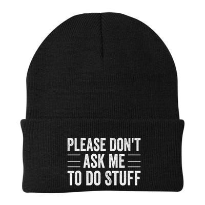 Please DonT Ask Me To Do Stuff Funny Sarcasm Quote Knit Cap Winter Beanie