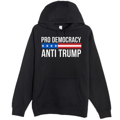Pro Democracy Anti Trump Premium Pullover Hoodie