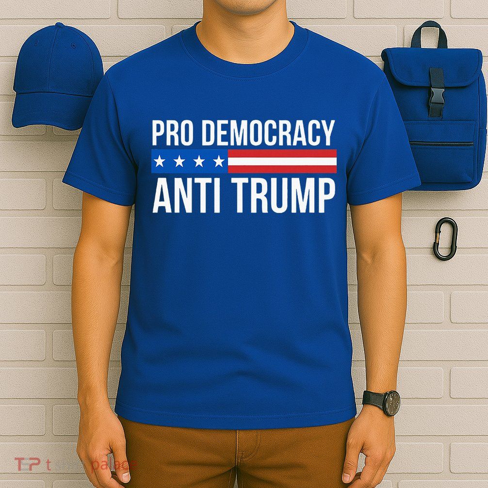 Pro Democracy Anti Trump T-Shirt