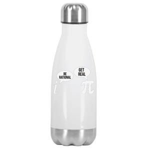 Pi Day Be Rational Get Real Funny Math Equation Teacher Nerd Stainless Steel Insulated Water Bottle