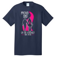 Proud Dad Breast Cancer Awareness Pink Ribbon Girl Warrior Tall T-Shirt