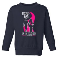 Proud Dad Breast Cancer Awareness Pink Ribbon Girl Warrior Toddler Sweatshirt