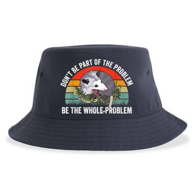 Possum Don't Be Part Of The Problem Be The Whole Problem Sustainable Bucket Hat