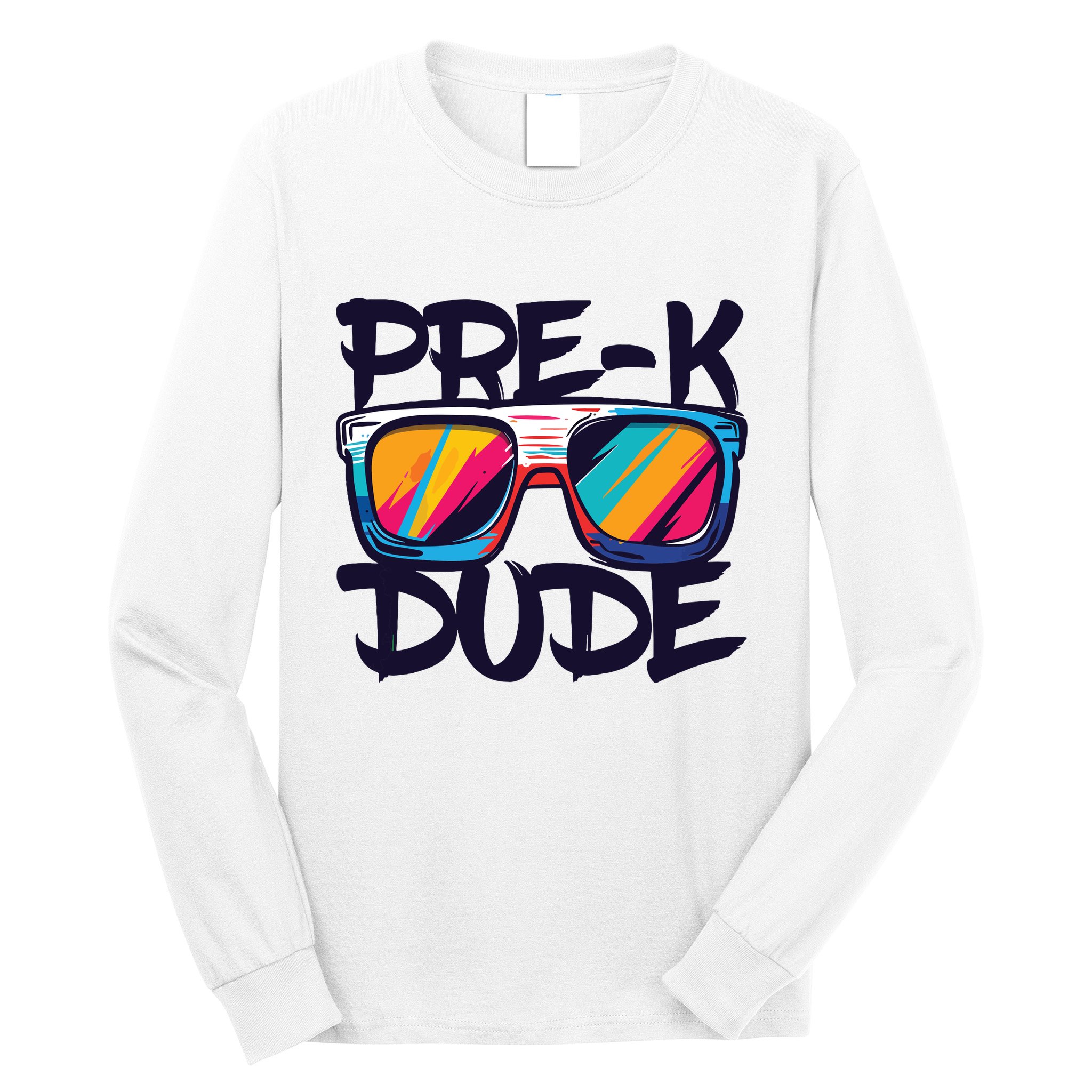 Prek Dude Back To School Prek Boy Girl Long Sleeve Shirt