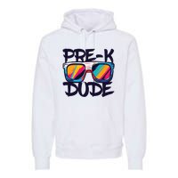 Prek Dude Back To School Prek Boy Girl Premium Hoodie