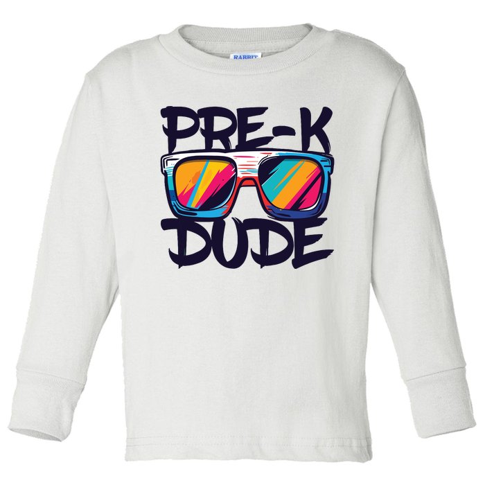 Prek Dude Back To School Prek Boy Girl Toddler Long Sleeve Shirt