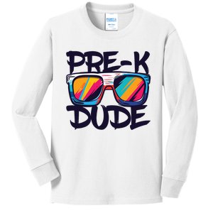 Prek Dude Back To School Prek Boy Girl Kids Long Sleeve Shirt