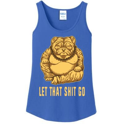 Pug Dog Buddha Let That Shit Go Yoga Spiritual Gift Ladies Essential Tank