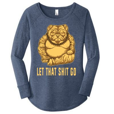 Pug Dog Buddha Let That Shit Go Yoga Spiritual Gift Women's Perfect Tri Tunic Long Sleeve Shirt