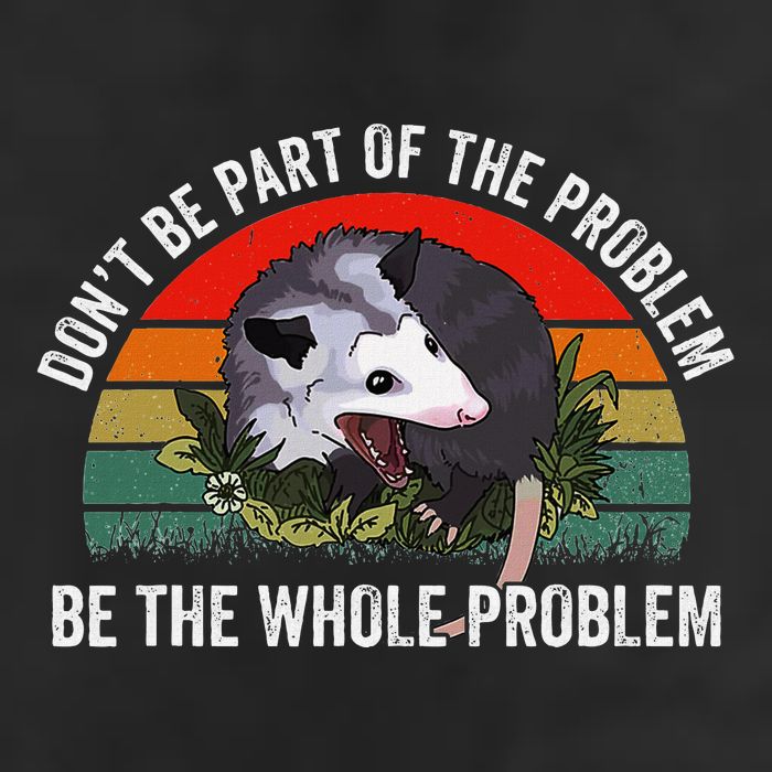 Possum DonT Be Part Of The Problem Be The Whole Problem Knit Cap Winter Beanie