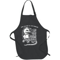 Possum Dont Be Part Of The Problem Be The Entire Problem Full-Length Apron With Pockets
