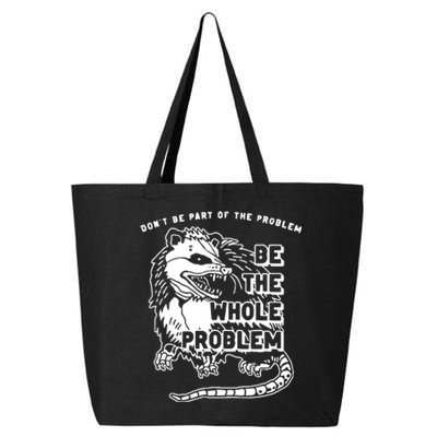 Possum Dont Be Part Of The Problem Be The Entire Problem 25L Jumbo Tote