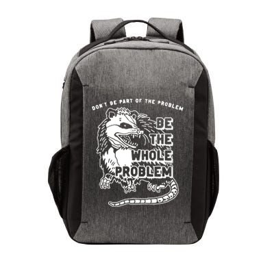 Possum Dont Be Part Of The Problem Be The Entire Problem Vector Backpack