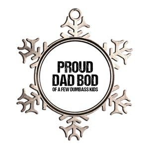 Proud Dad Bod Of A Few Dumbass Funny Dad Bod Dad Gift Metallic Star Ornament