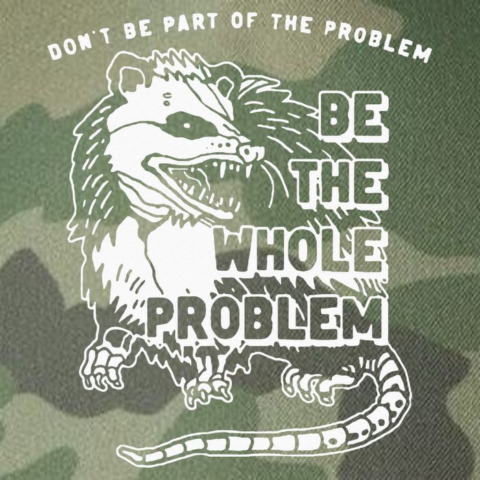 Possum Don't Be Part Of The Problem Be The Entire Problem Legacy Tie Dye Trucker Hat