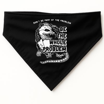 Possum Don't Be Part Of The Problem Be The Entire Problem USA-Made Doggie Bandana