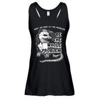 Possum Don't Be Part Of The Problem Be The Entire Problem Ladies Essential Flowy Tank