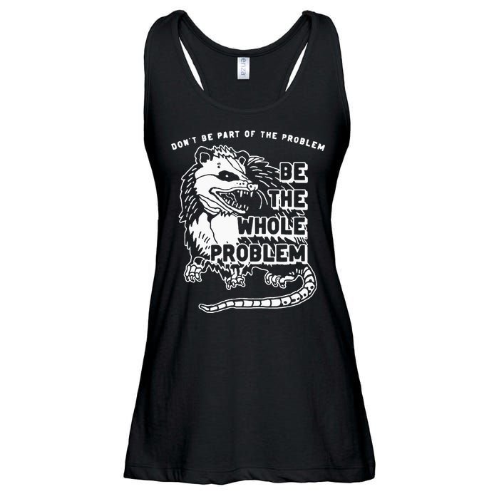 Possum Don't Be Part Of The Problem Be The Entire Problem Ladies Essential Flowy Tank