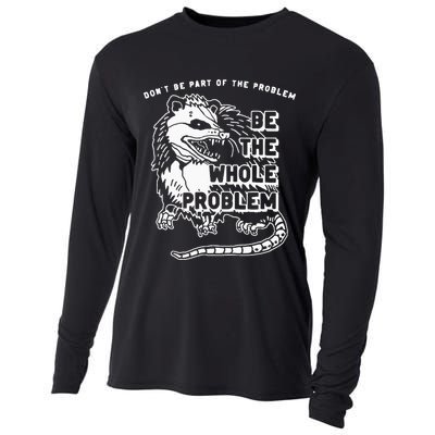 Possum Don't Be Part Of The Problem Be The Entire Problem Cooling Performance Long Sleeve Crew