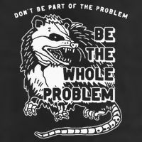Possum Don't Be Part Of The Problem Be The Entire Problem 25L Jumbo Tote