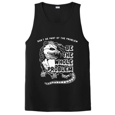 Possum Don't Be Part Of The Problem Be The Entire Problem PosiCharge Competitor Tank