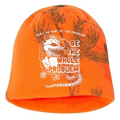 Possum Don't Be Part Of The Problem Be The Entire Problem Kati - Camo Knit Beanie