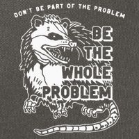 Possum Don't Be Part Of The Problem Be The Entire Problem Cotton Canvas Backpack