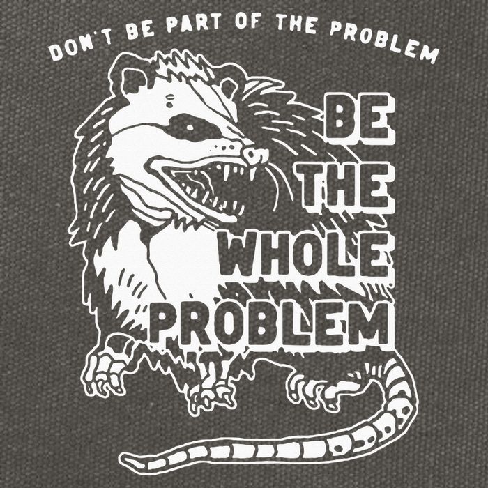 Possum Don't Be Part Of The Problem Be The Entire Problem Cotton Canvas Backpack