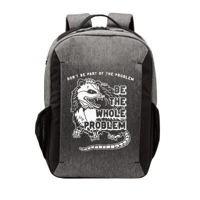 Possum Don't Be Part Of The Problem Be The Entire Problem Vector Backpack