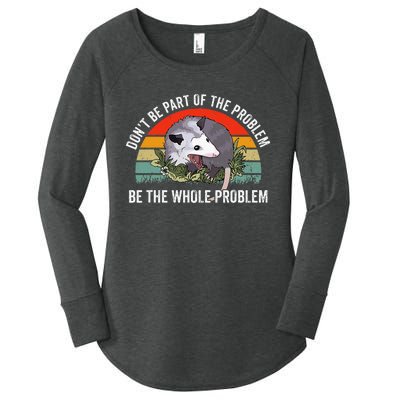 Possum DonT Be Part Of The Problem Be The Whole Problem Women's Perfect Tri Tunic Long Sleeve Shirt