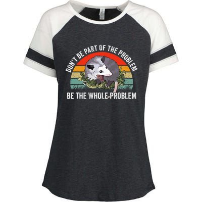 Possum DonT Be Part Of The Problem Be The Whole Problem Enza Ladies Jersey Colorblock Tee