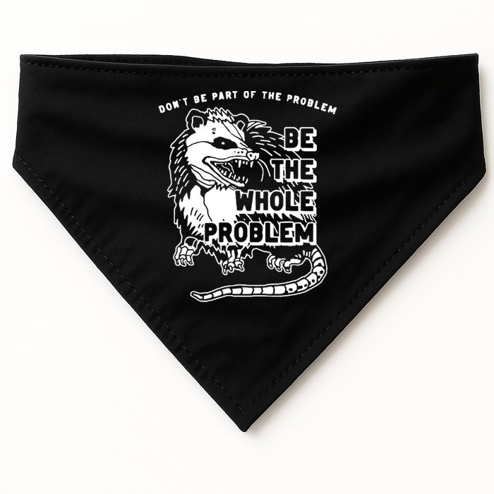 Possum Don't Be Part Of The Problem Be The Entire Problem USA-Made Doggie Bandana