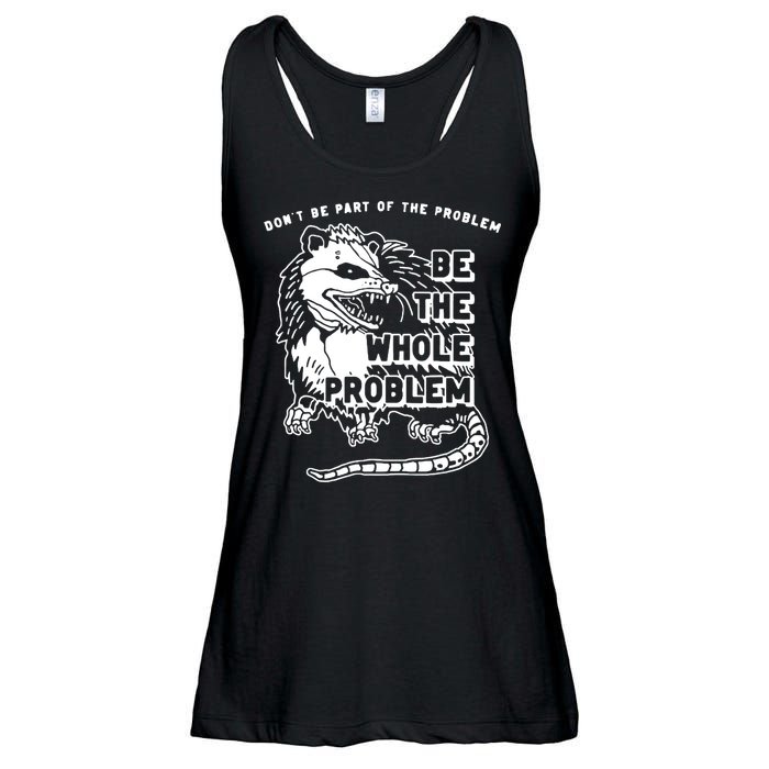Possum Don't Be Part Of The Problem Be The Entire Problem Ladies Essential Flowy Tank