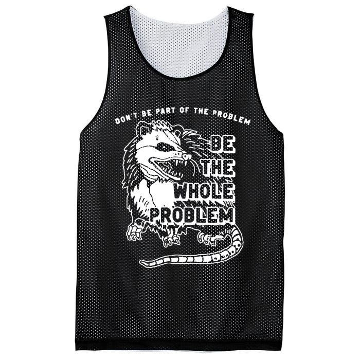 Possum Don't Be Part Of The Problem Be The Entire Problem Mesh Reversible Basketball Jersey Tank