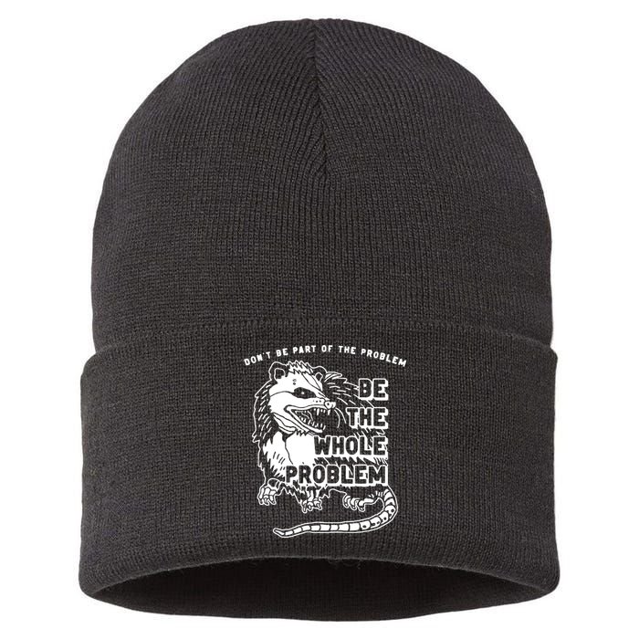 Possum Don't Be Part Of The Problem Be The Entire Problem Sustainable Knit Beanie