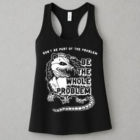 Possum Don't Be Part Of The Problem Be The Entire Problem Womens Tank Top