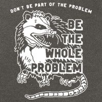 Possum Don't Be Part Of The Problem Be The Entire Problem Cotton Canvas Backpack