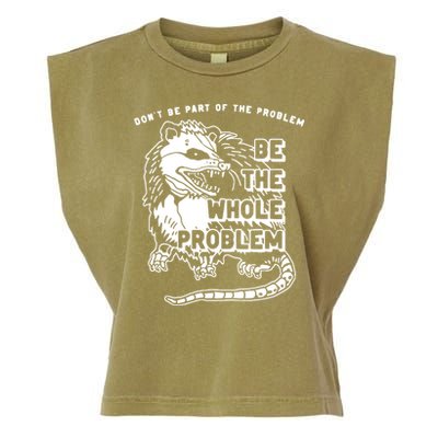 Possum Don't Be Part Of The Problem Be The Entire Problem Garment-Dyed Women's Muscle Tee