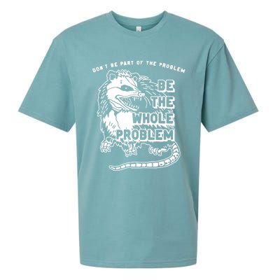 Possum Don't Be Part Of The Problem Be The Entire Problem Sueded Cloud Jersey T-Shirt