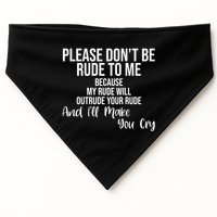 Please Dont Be Rude To Me Ill Make You Cry Funny USA-Made Doggie Bandana