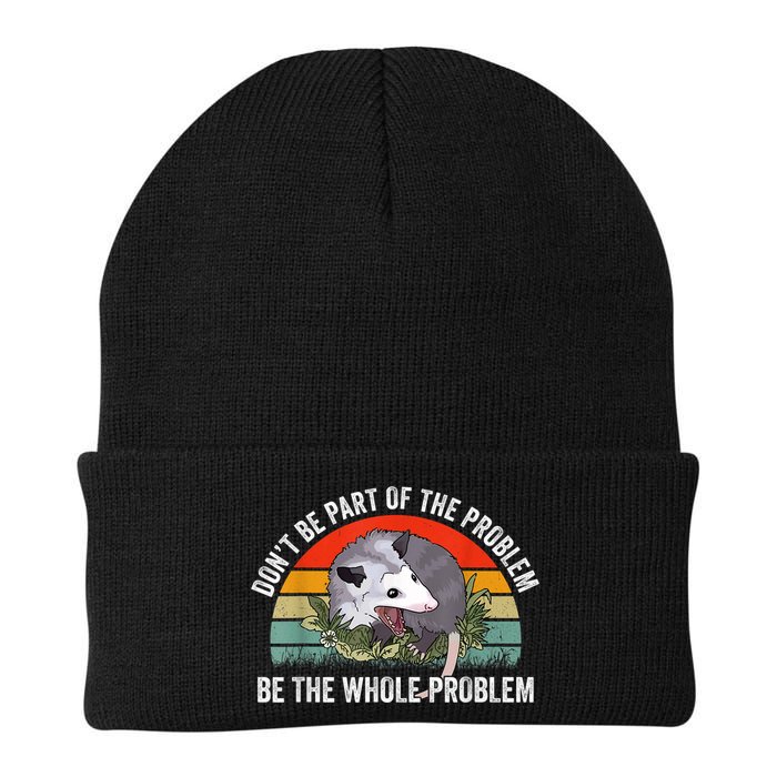 Possum Don't Be Part Of The Problem Be The Whole Problem Beanie