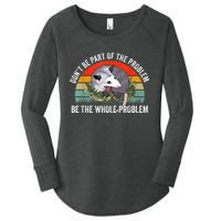 Possum Don't Be Part Of The Problem Be The Whole Problem Women's Perfect Tri Tunic Long Sleeve Shirt