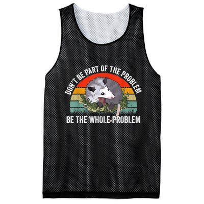 Possum Don't Be Part Of The Problem Be The Whole Problem Mesh Reversible Basketball Jersey Tank