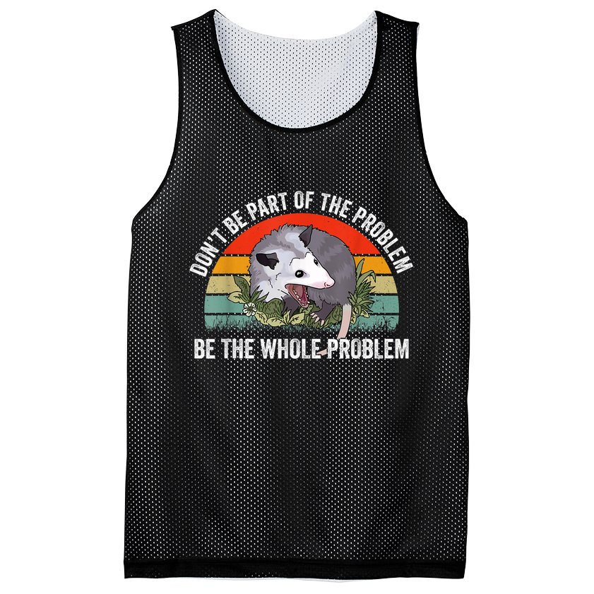 Possum Don't Be Part Of The Problem Be The Whole Problem Mesh Reversible Basketball Jersey Tank
