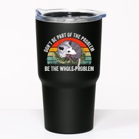 Possum Don't Be Part Of The Problem Be The Whole Problem Tumbler